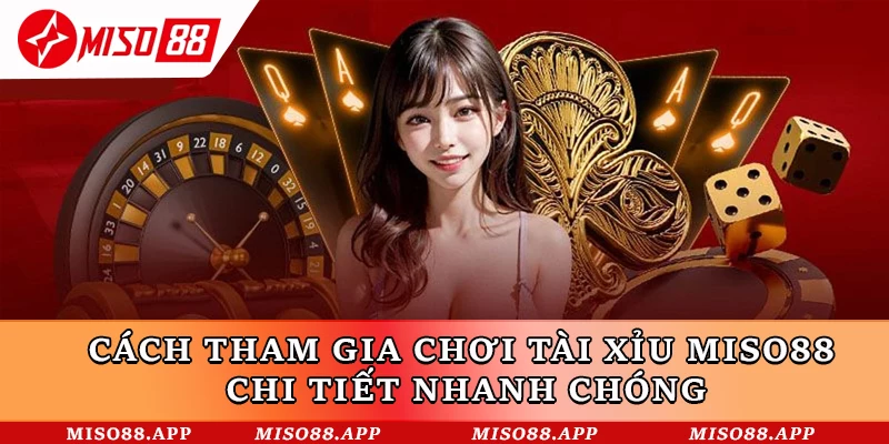 Tài Xỉu Miso88 - Luật Chơi Đơn Giản Hiệu Quả Từ A Đến Z - kobk.club
