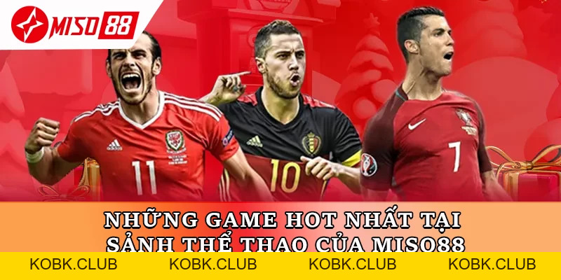 Thể Thao Miso88 - Hình Thức Giải Trí Hàng Đầu Hấp Dẫn Nhất - kobk.club