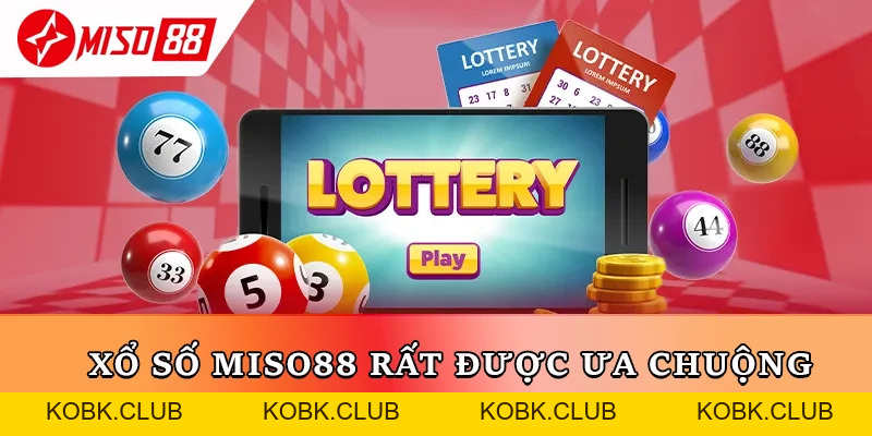 Xổ Số Miso88 – Phân Tích & Kinh Nghiệm Chơi Hiệu Quả 2026 - kobk.club