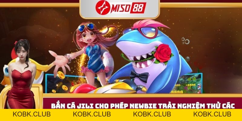 Bắn Cá JILI - Săn Cá Thú Vị Nhận Thưởng Ngập Tràn - kobk.club